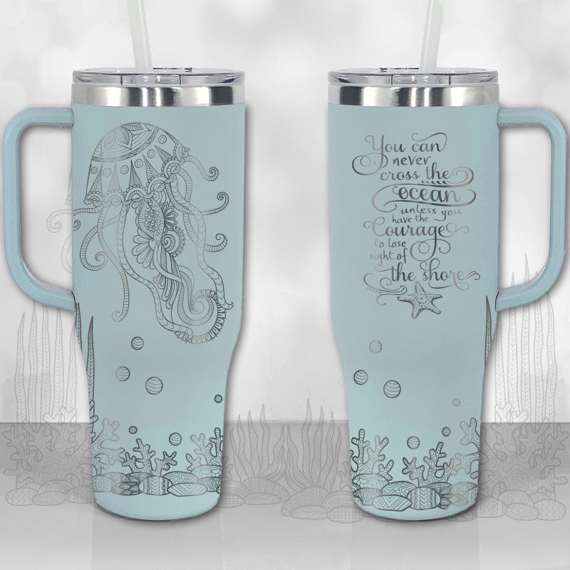 Jellyfish Ocean Motivational Quote 30oz or 40oz Tumbler with Handle, Best Gifts NVA