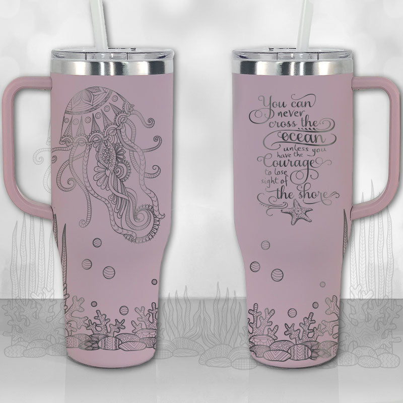 Jellyfish Ocean Motivational Quote 30oz or 40oz Tumbler with Handle, Best Gifts NVA