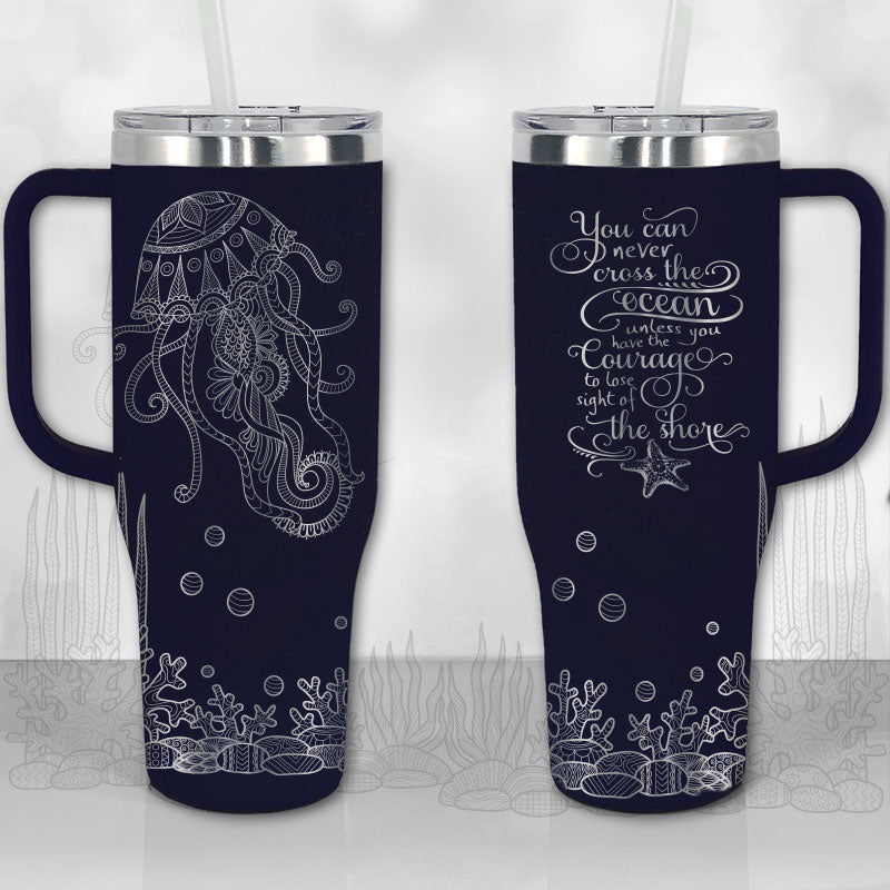 Jellyfish Ocean Motivational Quote 30oz or 40oz Tumbler with Handle, Best Gifts NVA