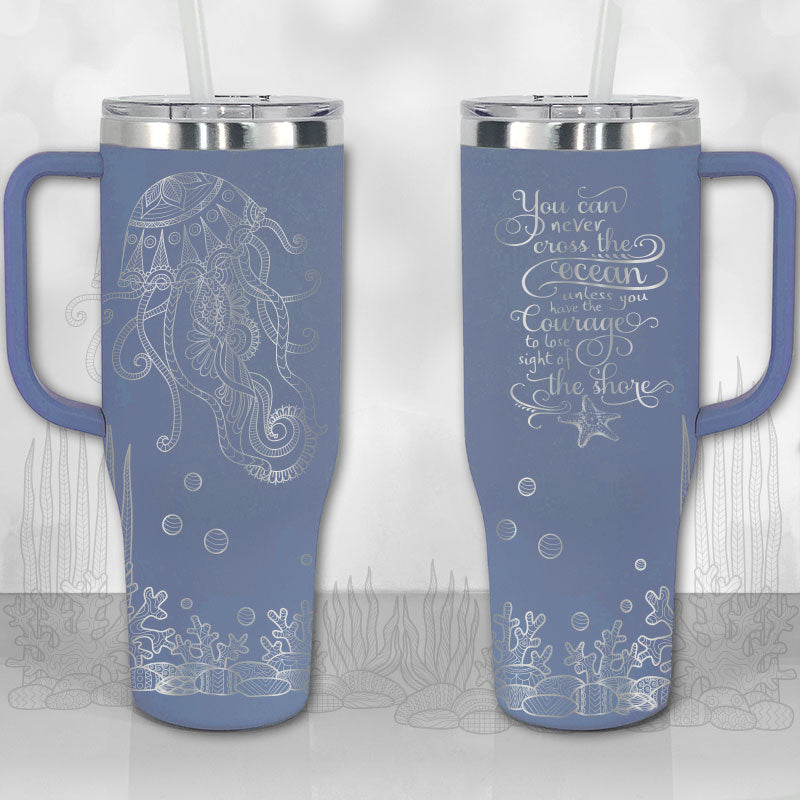 Jellyfish Ocean Motivational Quote 30oz or 40oz Tumbler with Handle, Best Gifts NVA