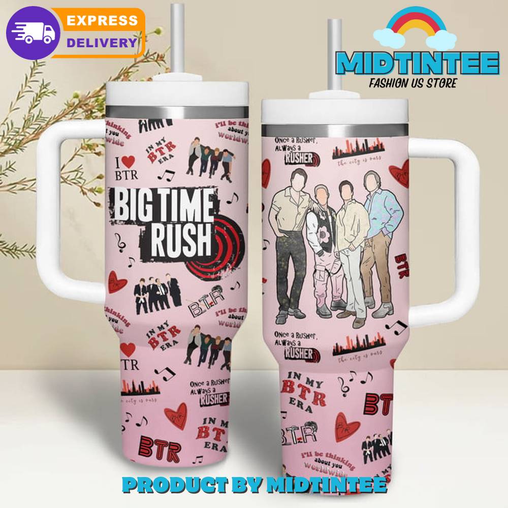Big Time Rush One A Rusher Always A Gift for her,him, Birthday Xmas Halloween Gift 30oz or 40oz Tumbler LN