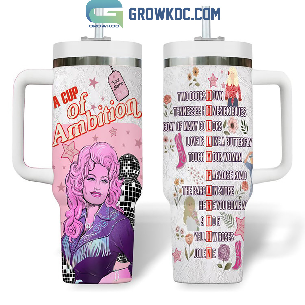 Dolly Parton A Cup Of Ambition Fan White Version 30oz or 40oz Stainless Steel Tumbler With Handle HG