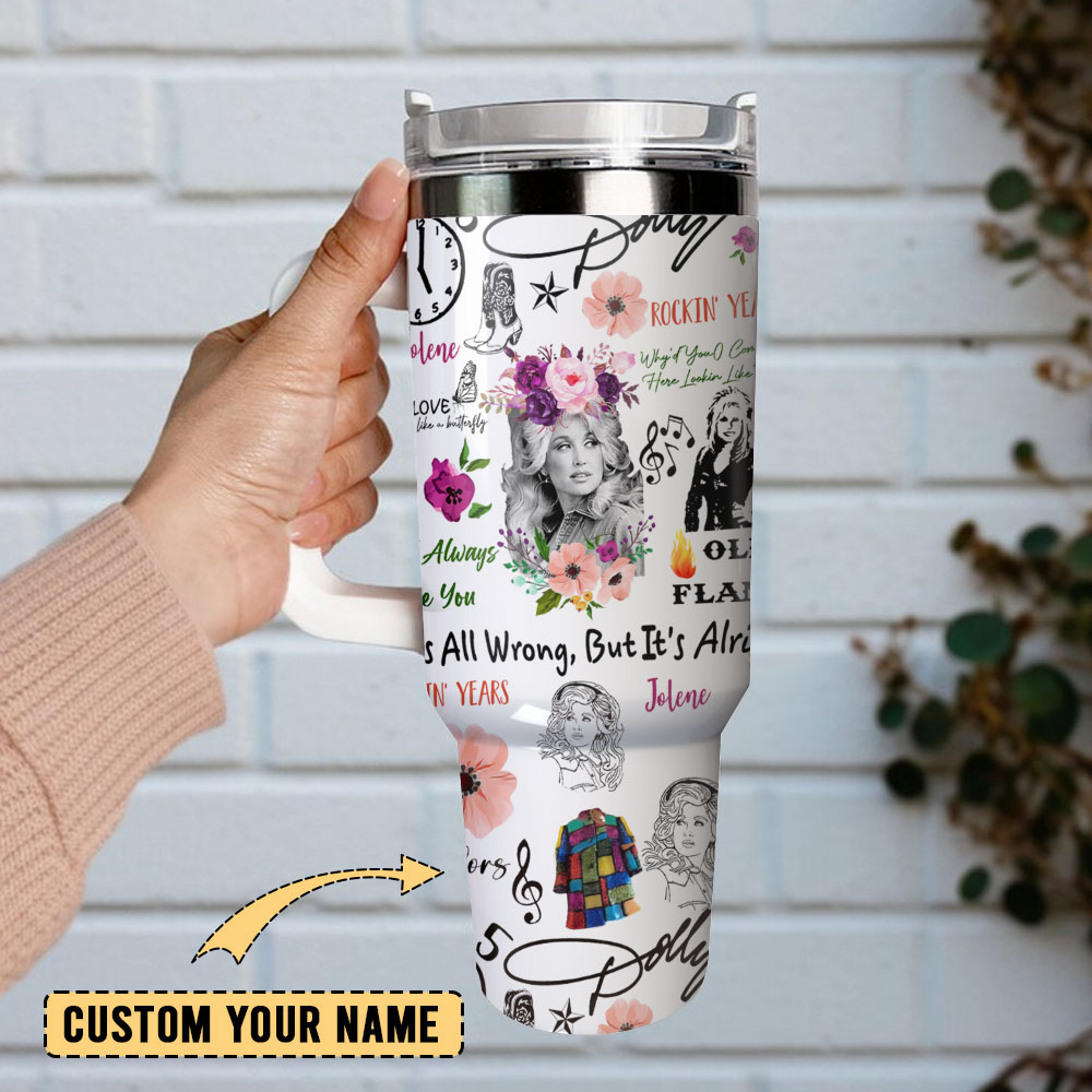 Dolly Parton Singer Song Writer Flowers Custom Quencher 30oz or 40oz Stainless Steel Tumbler With Handle, Best gifts for Friend Family NVA